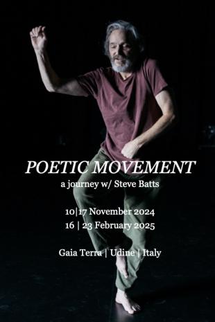 Poetic Movement_ 2 workshops w/ Steve Batts - Progetto Gaia Terra - Flambruzzo (UD), Italy