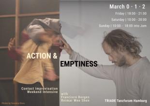 action & emptiness / weekend intensive / hamburg / with Francisco Borges & Reimar Wen Shen - TRIADE – Center for Dance, Improvisation and Performance  - Hamburg, Germany