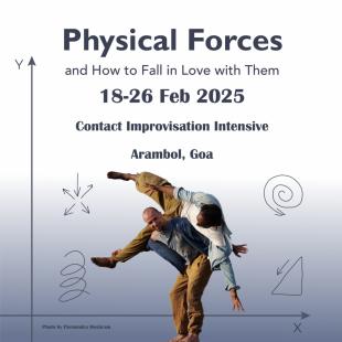 Physical Forces and How to Fall in Love with Them - Contact Improvisation Intensive - Jungle dance - Arambol, India