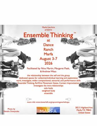 Ensemble Thinking at Dance Ranch Marfa - USO Building - Marfa, United States
